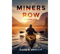 MINERS ROW: Breaking Free