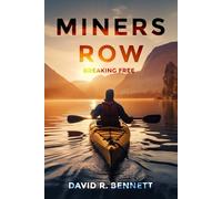 MINERS ROW: Breaking Free