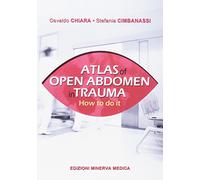 Minerva Atlas of open abdomen in trauma. How to do it