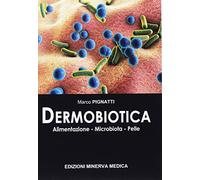 Dermobiotica. Alimentazione, microbiota, pelle