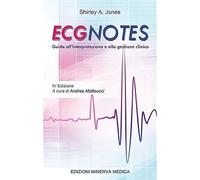 Minerva ECG Notes. Guida all'interpretazione e alla gestione clinica