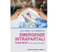 Minerva Emergenze intrapartali. Cosa fare? Guida pratica illustrata