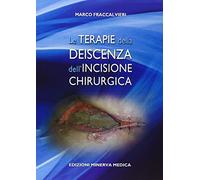 Minerva Le terapie della deiscenza dell'incisione chirurgica