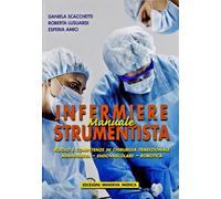 Minerva Manuale di infermiere strumentista. Ruolo e competenze in chirurgia tradizionale, mininvasiva, endovascolare, robotica