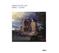 Minerva Medica. Ricerche, scavi e restauri. Ediz. illustrata