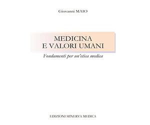 Minerva Medicina e valori umani. Fondamenti per un'etica medica