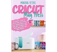 Minerva Peters Cricut Mug Press (Tascabile)