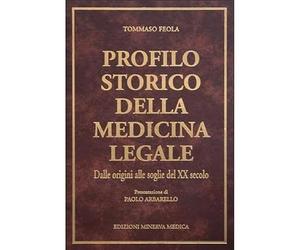 Minerva Profilo storico della medicina legale. Dalle origini alle soglie del XX secolo