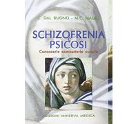Minerva Schizofrenia e psicosi. Conoscerle, combatterle, curarle