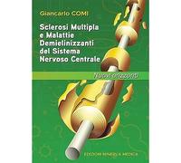 Minerva Sclerosi multipla e malattie demielinizzanti del sistema nervoso centrale. Nuovi orizzonti