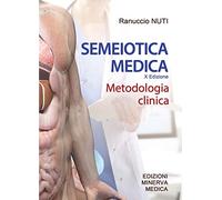 Semeiotica medica. Metodologia clinica - Nuti Ranuccio