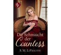 Minerva Spencer Ralph Sander S M LaViolett Die Sehnsucht der Countes (Tascabile)