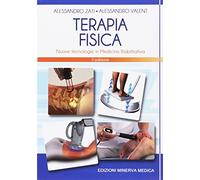 Terapia fisica. Nuove tecnologie in medicina riabilitativa