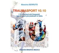 Minerva Traumasport 10.10. I 10 infortuni più frequenti nei 10 sport più praticati in Italia