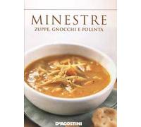 Minestre. Zuppe, gnocchi e polenta
