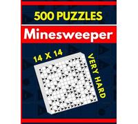 Minesweeper Puzzle Book: 500 Very Hard 14 x 14 Grid Puzzles: Ultimate Brain Training Logic Game for Adults | 4 Puzzles Per Page with Solutions | Advanced Problem Solving & Critical Thinking Challenges