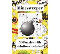 Minesweeper Puzzle Book: Minesweeper Puzzle Book: Mine Finder Puzzle Book with Easy to Read Print | 6x9 inches, 100 pages | 50 puzzles ... Gift for Vacations, Holidays and Free Times