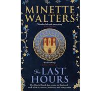 Minette Walters The Last Hours (Tascabile) The Last Hours