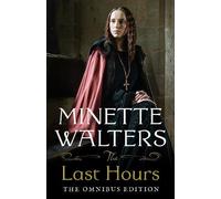 Minette Walters The Last Hours: The Complete Omnibus Edition (Tascabile)
