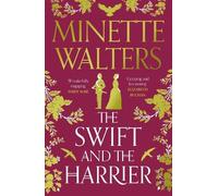 Minette Walters The Swift and the Harrier (Tascabile)