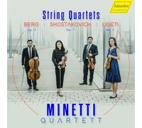 Minetti Quartett - Alban Berg: String Quartet Op. 3; Dmitri Shostakovich: String Quartet No. 7, Op. 108; George Ligeti: String Quartet No. 1 ('Metamorphoses nocturnes')
