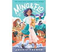 Ming and Flo Fight for the Future (the Girls Who Changed the World,
