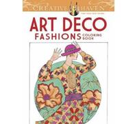 Ming-Ju Sun Creative Haven Art Deco Fashions Coloring Book (Tascabile)