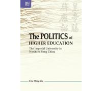 Ming-kin Chu The Politics of Higher Education (Copertina rigida)