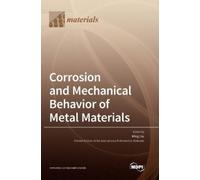 Ming Liu Corrosion and Mechanical Behavior of Metal Materials (Copertina rigida)