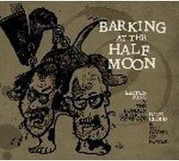 MING, SEXTON - BARKING AT THE HALF MOON