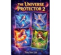 Ming Sze Lai The Universe Protector Volume II (Tascabile)