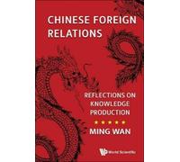 Ming Wan Chinese Foreign Relations: Reflections On Knowledge (Copertina rigida)