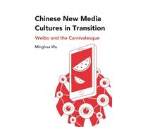 Minghua Wu Chinese New Media Cultures in Transition (Copertina rigida)