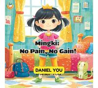 Mingki: No Pain, No Gain!