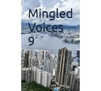 Mingled Voices 9: International Proverse Poetry Prize Anthology 2024