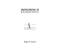 Mingming II and the Islands of the Ice - Taylor Roger