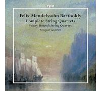 Minguet Quartet - Felix Mendelssohn Bartholdy: Complete String Quartets