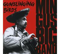 Mingus Big Band - Gunslinging Bird