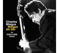 Charles Mingus Mingus Ah Um: The Stereo & Mono Versions (CD) Album Digipak