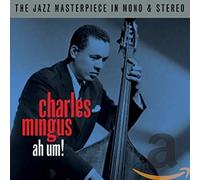 Mingus Charles - Ah Um! Mono / Stereo