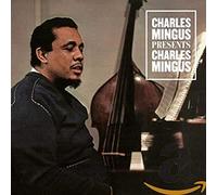 Mingus Charles - Charles Mingus Presents Charles Mingus