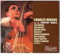 Mingus, Charles - Charles Mingus & The Newport Rebels