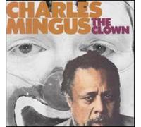 Mingus, Charles - Clown