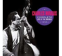 Mingus Charles - Complete Live At The Bohemia 1955 (+ 5 Bonus Tracks)