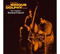 Mingus Charles, Dolp - The Complete Bremen Concert