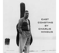 Mingus, Charles - East Coasting