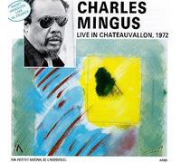Mingus, Charles - Live in Chateauvallon