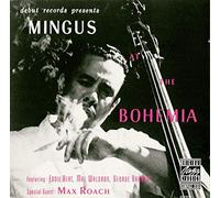 Mingus, Charles - Mingus At The Bohemia