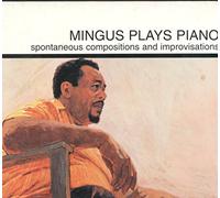 Mingus, Charles - Mingus Plays Piano