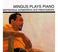 Mingus Charles - Mingus Plays Piano